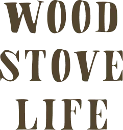WOOD STOVE LIFE